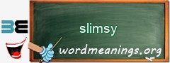 WordMeaning blackboard for slimsy